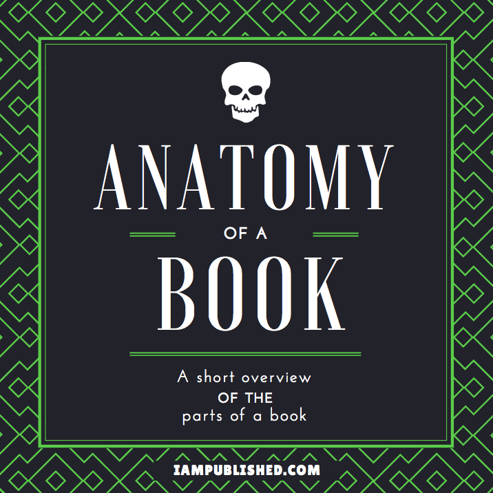 Anatomy of a Book: A short overview of the parts of a book